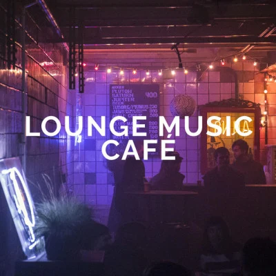 Lounge Music Café Jazzy Lounge Music