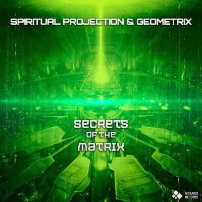 Geometrix/Spiritual Projection Secrets of the Matrix