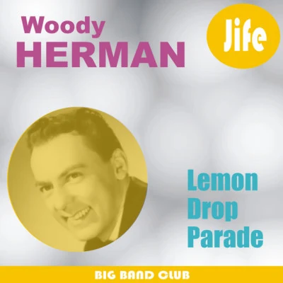 歌手 Woody Herman and His HerdsThe Big Band LegendsJoe BishopWoody Herman