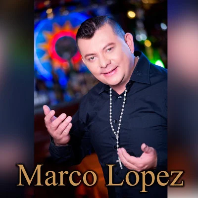 歌手 Marco Lopez