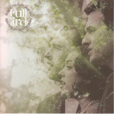 the Small Circle of Friends/Roger Nichols Full Circle