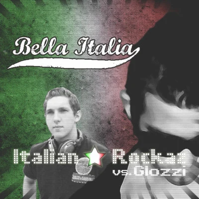 Glozzi/Italian Rockaz Bella Italia