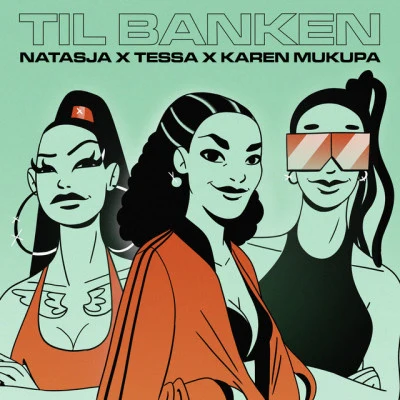 Karen Mukupa/Natasja/Tessa Til Banken