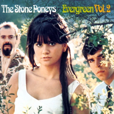 Stone Poneys/Linda Ronstadt Evergreen Vol.2