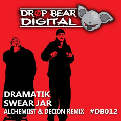 Dramatik Swear Jar (Alchemiist & Decion Remix)