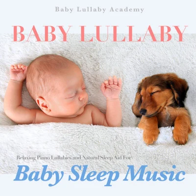 Baby Lullaby Academy/Smart Baby Lullaby/Peaceful Piano 