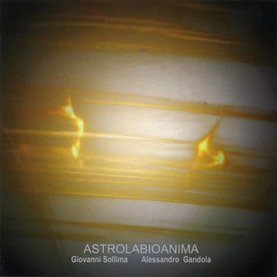 Alessandro Gandola/Giovanni Sollima Astrolabioanima