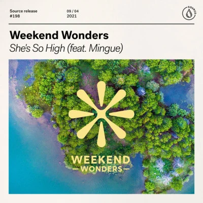 Weekend Wonders/Mingue She's So High (feat. Mingue)