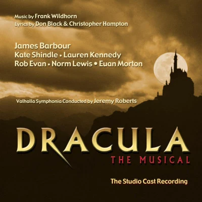 Frank Wildhorn/Lauren Kennedy/Jeremy Roberts Dracula the Musical - The Studio Cast Recording