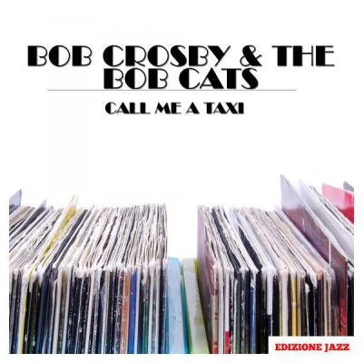 The Bob Cats/Bob Crosby Slow Mood