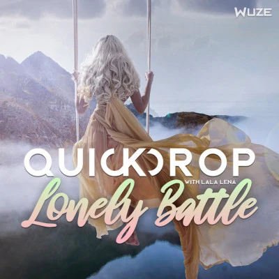 Lala Lena/Quickdrop Lonely Battle