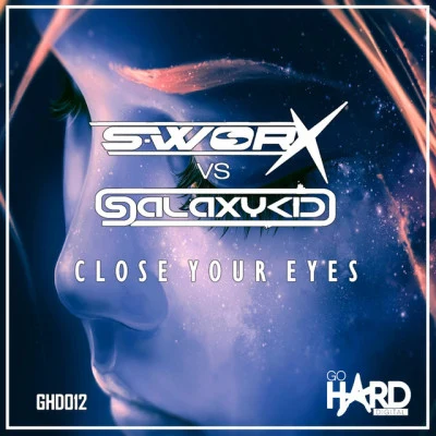 S-Worx/Quintino & Blasterjaxx Close Your Eyes