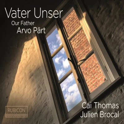 Julian Brocal/Cai Thomas Arvo Pärt: Vater Unser