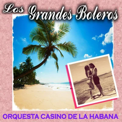 歌手 Orquesta Casino De La HabanaYradier