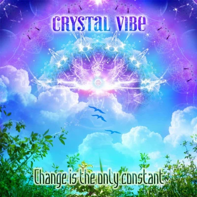 Crystal Vibe/Tentura Change Is The Only Constant