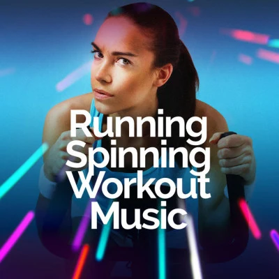 Running Spinning Workout Music Running and Spinning Music