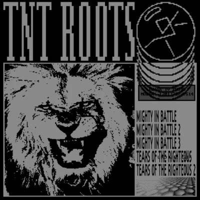 TNT Roots Mighty in BattleTears of the Righteous