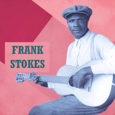 歌手 Frank StokesThe Beale Street Sheiks