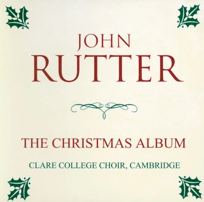 歌手 Orchestra of Clare College, CambridgeChoir of Clare College, CambridgeJohn Rutter