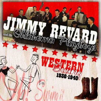 Jimmie Revard/His Oklahoma Playboys western swing 1936-1940