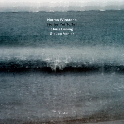 Klaus Gesing/Glauco Venier/Norma Winstone Stories Yet To Tell