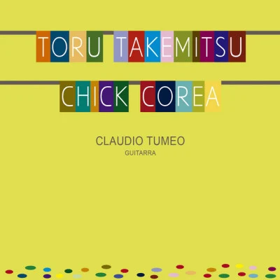 Claudio Tumeo/Neesmith/Dukes/Converse, C.C./Scriven/Daniels Toru Takemitsu - Chick Corea