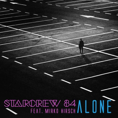 Starcrew 84/Mirko Hirsch alone (feat. Mir KO Hirsch)