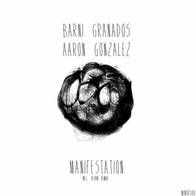 Aaron González/Barni Granados Manifestation EP