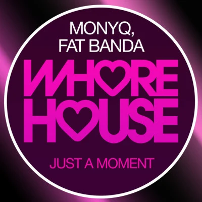 Fat Banda/MONYQ Just a Moment