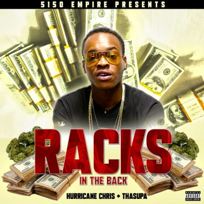 ThaSupa/Hurricane Chris Racks in the Back