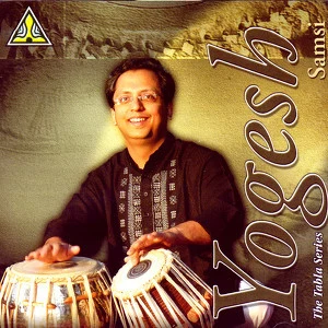 Yogesh Samsi The Tabla Series -Yogesh Samsi