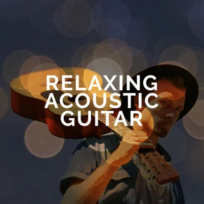 歌手 Relaxing Acoustic GuitarGuitar Instrumentals