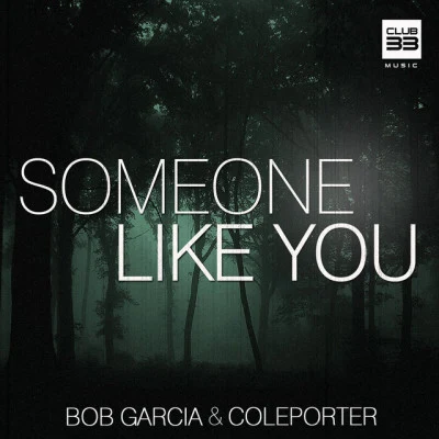 Coleporter/Bob Garcia Someone Like You (Extended)